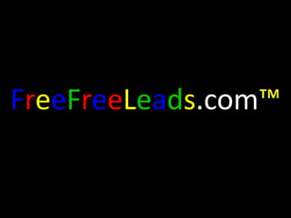 FreeFreeLeads.com™