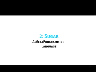 Sugar Presentation - YULHackers March 2009