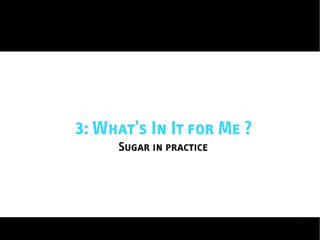 Sugar Presentation - YULHackers March 2009