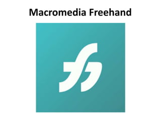 Macromedia Freehand

 