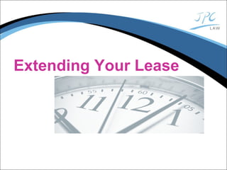 Extending Your Lease
 