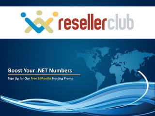 Boost Your .NET Numbers
Sign Up for Our Free 6 Months Hosting Promo
 
