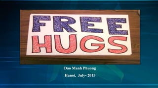 Dao Manh Phuong
Hanoi, July- 2015
 