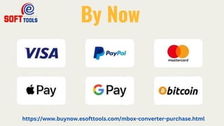 By Now
https://www.buynow.esofttools.com/mbox-converter-purchase.html
 