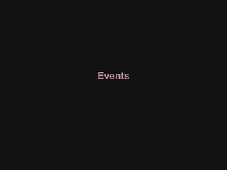 Events
 