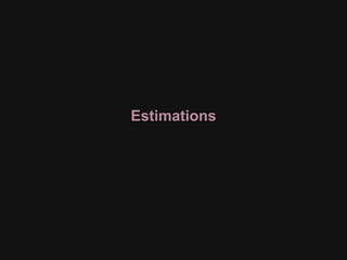Estimations
 