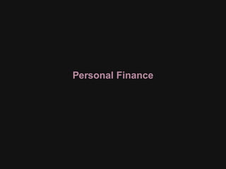 Personal Finance
 