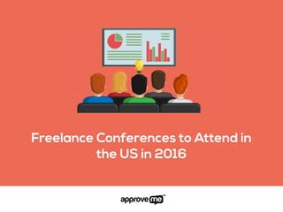 Freelance Conferences to Attend in
the US in 2016
 