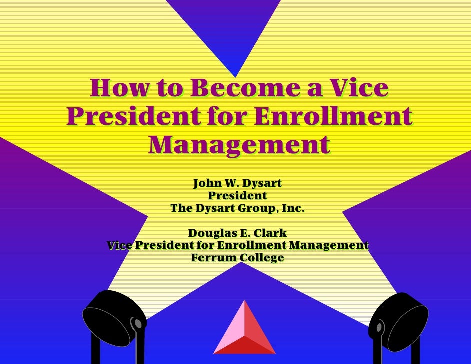 How To a Vice President for Enrollment Management