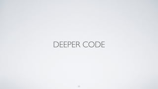DEEPER CODE
55
 