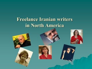 Freelance Iranian writersin North America 
