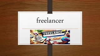 freelancer
 