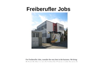 Freiberufler Jobs
For Freiberufler Jobs, consider the very best in the business. We bring to you
the best jobs that you may be looking for. Contact us today for more details
 