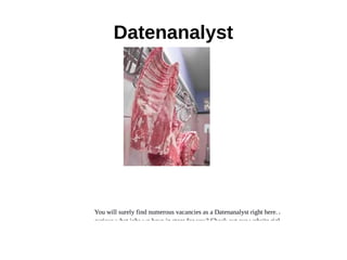 Datenanalyst
You will surely find numerous vacancies as a Datenanalyst right here. Are you
curious what jobs we have in store for you? Check out our website right now.
 