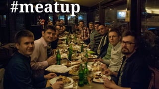 #meatup
 