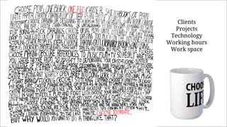 Mission Tank // Kelly Capris
Clients
Projects
Technology
Working hours
Work space
 