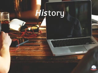 History
 