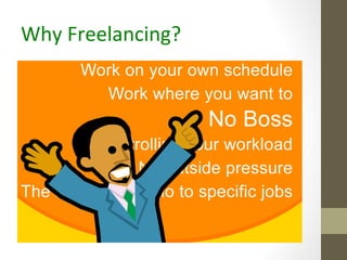 Why Freelancing?
 