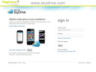 www.skydrive.com




                   36
 