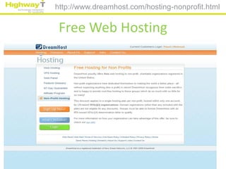 http://www.dreamhost.com/hosting-nonprofit.html


 Free Web Hosting
 