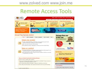 www.zolved.com www.join.me

Remote Access Tools




                             15
 