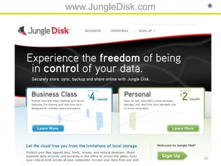 www.JungleDisk.com




                     20
 