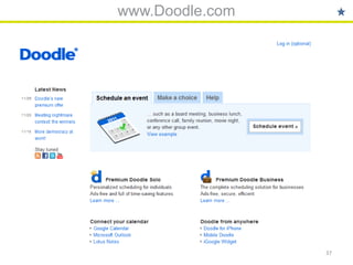 www.Doodle.com




                 37
 