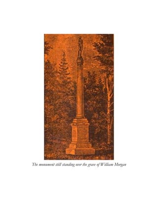 The monument still standing over the grave of William Morgan 
 