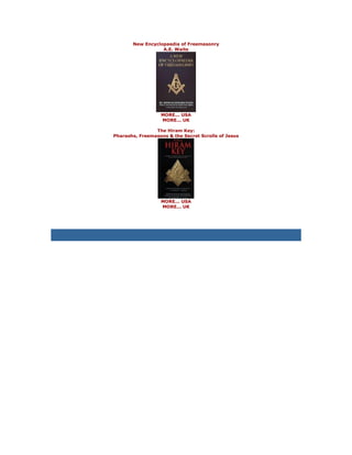 New Encyclopaedia of Freemasonry A.E. Waite 
MORE... USA MORE... UK The Hiram Key: Pharaohs, Freemasons & the Secret Scrolls of Jesus 
MORE... USA MORE... UK 
 