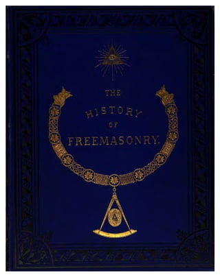 Freemasonry 260 the history of freemasonry 1885-gould r f