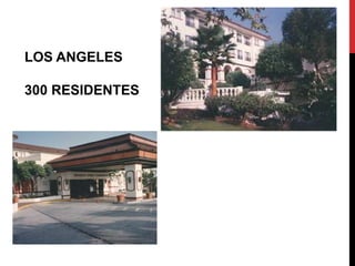 LOS ANGELES

300 RESIDENTES
 