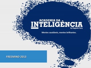 FREEMIND 2013FREEMIND 2013
 