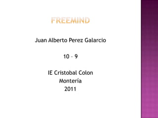 Juan Alberto Perez Galarcio

          10 – 9

    IE Cristobal Colon
         Montería
           2011
 