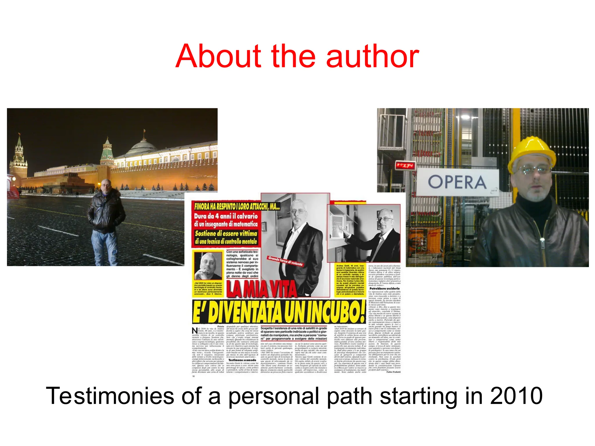 About the author
Testimonies of a personal path starting in 2010
 