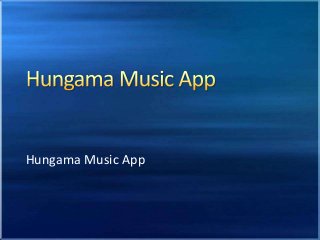 Hungama Music App

 
