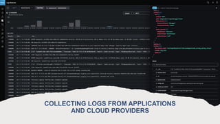 Unternehmenspräsentation 28.11.22 17
COLLECTING LOGS FROM APPLICATIONS
AND CLOUD PROVIDERS
 