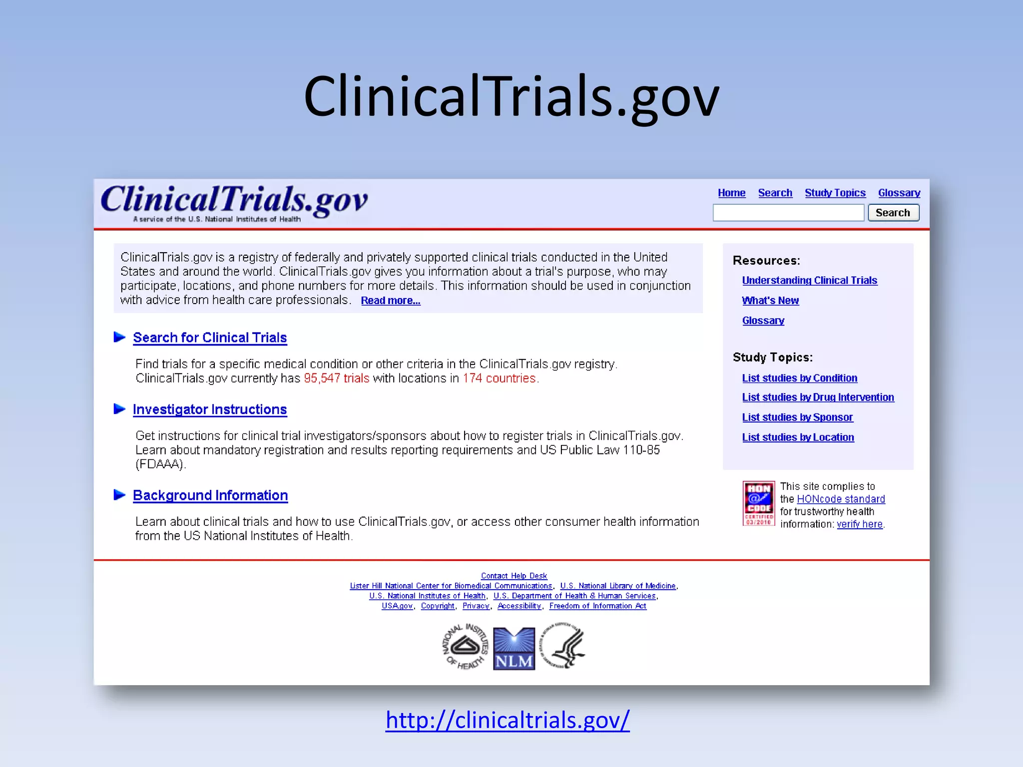ClinicalTrials.gov




   http://clinicaltrials.gov/
 