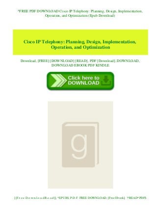 ^FREE PDF DOWNLOAD Cisco IP Telephony: Planning, Design, Implementation,
Operation, and Optimization (Epub Download)
Cisco IP Telephony: Planning, Design, Implementation,
Operation, and Optimization
Download, [FREE] [DOWNLOAD] [READ], PDF [Download], DOWNLOAD,
DOWNLOAD EBOOK PDF KINDLE
[[F.r.e.e D.o.w.n.l.o.a.d R.e.a.d]], *EPUB$, P.D.F. FREE DOWNLOAD, [Free Ebook], !^READ*PDF$
 