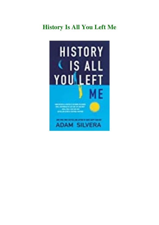 Free Pdf Download History Is All You Left Me Epub