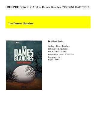 FREE PDF DOWNLOAD Les Dames blanches !^DOWNLOAD*PDF$
Les Dames blanches
Details of Book
Author : Pierre Bordage
Publisher : L'Atalante
ISBN : 2841727181
Publication Date : 2015-5-21
Language : fre
Pages : 380
 