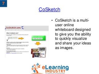 CoSketch
• CoSketch is a multi-
user online
whiteboard designed
to give you the ability
to quickly visualize
and share you...