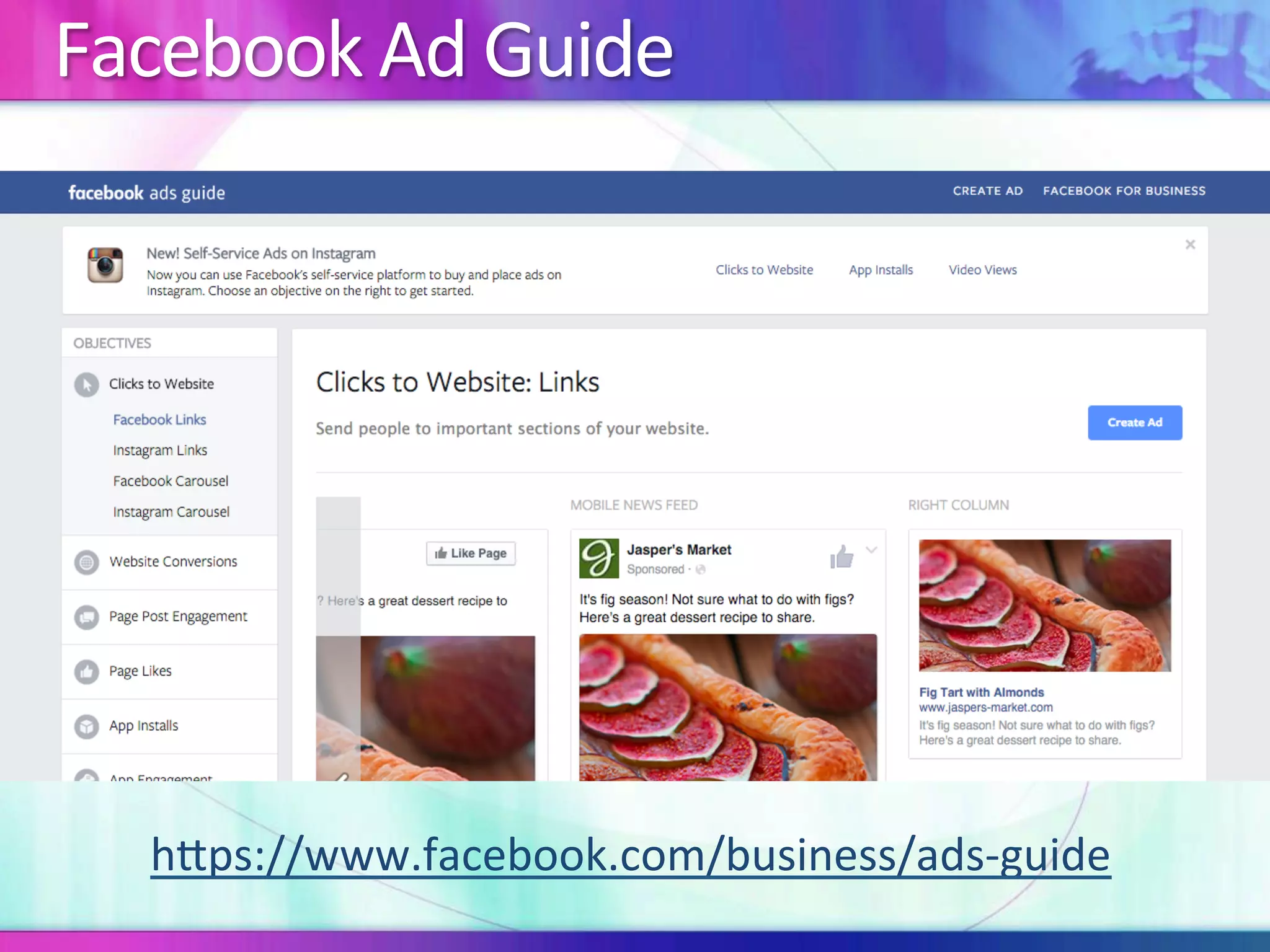 Facebook	Ad	Guide	
hIps://www.facebook.com/business/ads-guide		
 