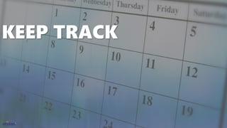 KEEP TRACK
 