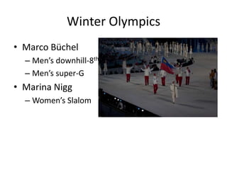 Winter OlympicsMarco BüchelMen’s downhill-8thMen’s super-GMarina NiggWomen’s Slalom