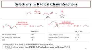 40
18-Jan-22
Abstraction of 2o
H-atom is more exothermic than 1o
H-atom:
1) 2o
C-H bond are weaker than 1o
C-H; 2) 2o
radicals are more stable than 1o
C-H
 
