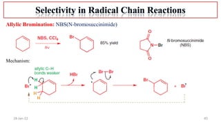 45
18-Jan-22
Allylic Bromination: NBS(N-bromosuccinimide)
Mechanism:
 