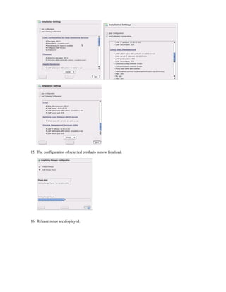 15. The configuration of selected products is now finalized.
16. Release notes are displayed.
 