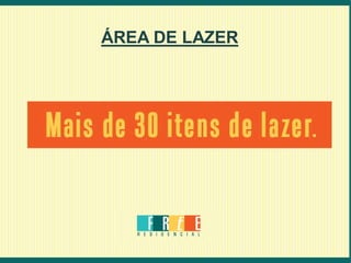 ÁREA DE LAZER
 