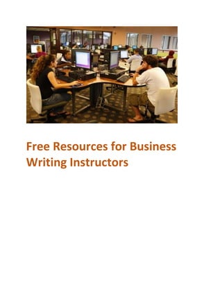 Free Resources for Business
Writing Instructors
 