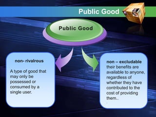 Excludable Rivarous Free riders problem in prectice | PPTX